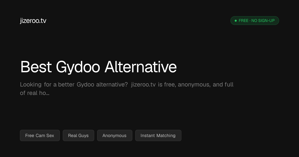Best Gydoo Alternative 2025 — Free Anonymous Gay Video Chat | jizeroo.tv